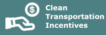 Clean Transportation Incentives