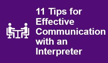 11 Tips for Effective Communicaation with an Interpreter