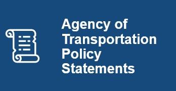 Agency of Transportation Policy Statements